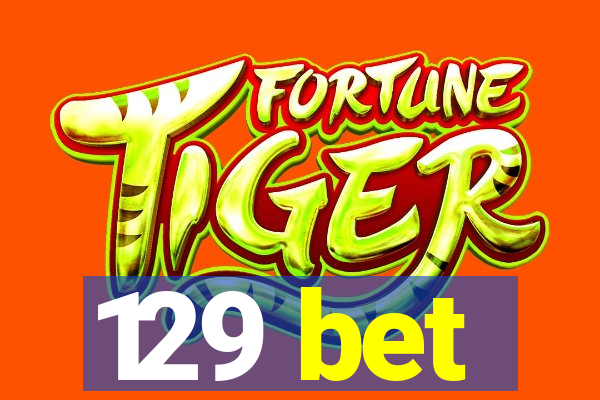 129 bet